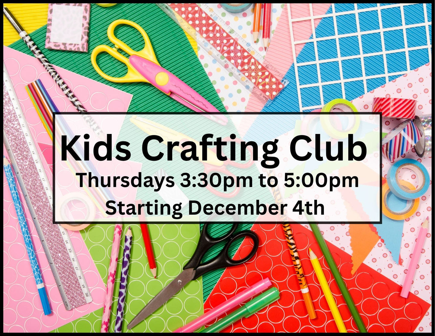 Kids Crafting Club Every Thursday 3:30 to 5pm